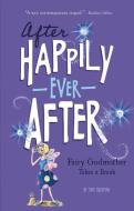The Fairy Godmother Takes a Break (After Happily Ever After) di Tony Bradman edito da STONE ARCH BOOKS