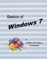 Basics of Windows 7 di Jeffrey S. Corcoran edito da Createspace