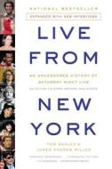 Live from New York: An Uncensored History of Saturday Night Live di James Andrew Miller, Tom Shales edito da Hachette Audio