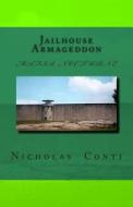 Jailhouse Armageddon: Mafia Nocturne di MR Nicholas Edmund Conti edito da Createspace