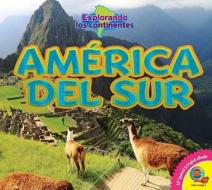America del Sur (South America) di Alexis Roumanis edito da AV2 BY WEIGL