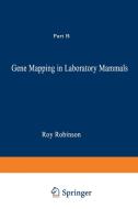 Gene Mapping in Laboratory Mammals di Roy Robinson edito da Springer US