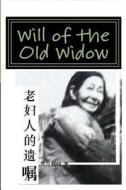 Will of the Old Widow di Moon Dawn edito da Createspace