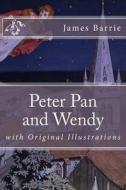 Peter Pan and Wendy di James M. Barrie edito da Createspace