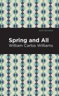 Spring and All di William Carlos Williams edito da MINT ED