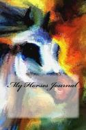 My Horses Journal di Wild Pages Press edito da Createspace Independent Publishing Platform