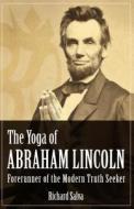 The Yoga Of Abraham Lincoln di Richard Salva edito da Crystal Clarity,u.s.