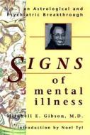 Signs Of Mental Illness di Mitchell E. Gibson edito da Llewellyn Publications,u.s.