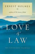 Love and Law di Ernest Holmes edito da Penguin Putnam Inc