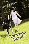 A Common Bond di Jan Coffman edito da America Star Books