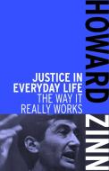 Justice In Everyday Life di Howard Zinn edito da Haymarket Books