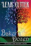 Baker's Dozen di Leah Cutter edito da Book View Cafe