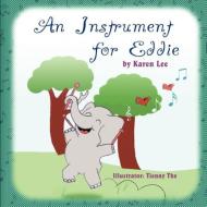An Instrument for Eddie di Karen Lee edito da Strategic Book Publishing & Rights Agency, LLC