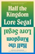 Half The Kingdom di Lore Segal edito da Melville House Publishing
