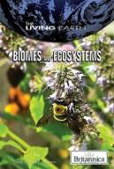 Biomes and Ecosystems edito da Rosen Education Service