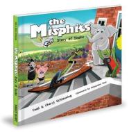 The Misphits: Story of Snake di Todd Schleuning, Cheryl Schleuning edito da MASCOT BOOKS