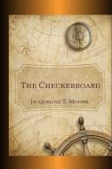 The Checkerboard di Jacqueline T. Moore edito da SOLSTICE PUB