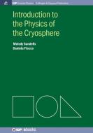 Introduction to the Physics of the Cryosphere di Melody Sandells, Daniela Flocco edito da Morgan & Claypool Publishers