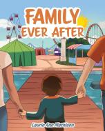 Family Ever After di Laurie Ann Mathison edito da Page Publishing, Inc
