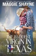 The Baddest Virgin in Texas di Maggie Shayne edito da DRAFT2DIGITAL LLC