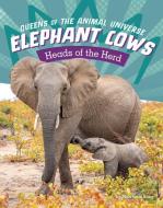 Elephant Cows: Heads of the Herd di Maivboon Sang edito da PEBBLE BOOKS