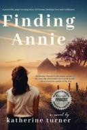 Finding Annie di Katherine Turner edito da Josha Publishing