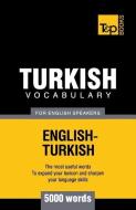 Turkish vocabulary for English speakers - 5000 words di Andrey Taranov edito da BoD