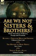 Are We Not Sisters & Brothers? di Ellen Craft, Mary Prince, Solomon Northup edito da LEONAUR