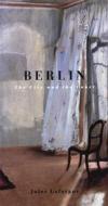 Berlin: The City and the Court di Jules Laforgue, William Jay Smith edito da TURTLE POINT PR