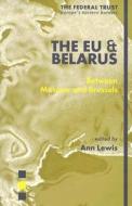 The EU and Belarus edito da Federal Trust for Education & Research