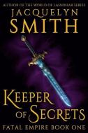 Keeper of Secrets di Jacquelyn Smith edito da Waywardscribe Press