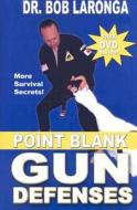 Point Blank Gun Defenses di Bob Laronga edito da Turtle Press