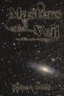 Masters of the Veil di Daniel A. Cohen edito da Spencerhill Press
