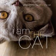 I Am the Cat di Liz Abeler Blaylock edito da KPT PUB
