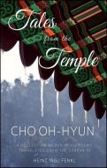 Tales from the Temple: A Collection of Zen Prose Poems Translated from the Korean di Oh-Hyun Cho edito da CODHILL PR