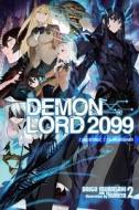 Demon Lord 2099, Vol. 2 (light Novel) di Daigo Murasaki edito da Little, Brown & Company