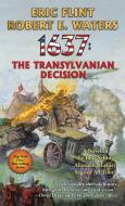 1637: The Transylvania Decision di Eric Flint, Robert E. Waters edito da BAEN