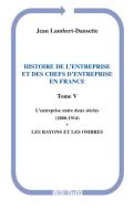Histoire de l'entreprise et des chefs d'entreprise en France di Jean Lambert-Dansette edito da Editions L'Harmattan