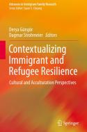 Contextualizing Immigrant and Refugee Resilience edito da Springer International Publishing