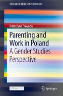 Parenting and Work in Poland di Katarzyna Suwada edito da Springer International Publishing
