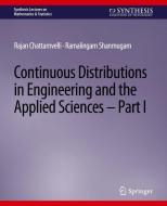 Continuous Distributions in Engineering and the Applied Sciences -- Part I di Ramalingam Shanmugam, Rajan Chattamvelli edito da Springer International Publishing