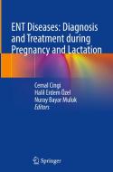 ENT Diseases: Diagnosis and Treatment during Pregnancy and Lactation edito da Springer International Publishing