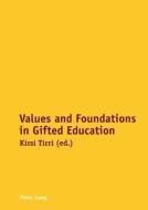 Values and Foundations in Gifted Education edito da Lang, Peter