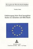 Gefahrtragung beim Kauf beweglicher Sachen im deutschen und EKG-Recht di Vassilios Vathis edito da P.I.E.