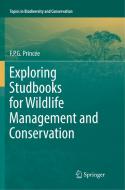 Exploring Studbooks for Wildlife Management and Conservation di F. P. G. Princée edito da Springer International Publishing