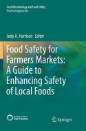 Food Safety for Farmers Markets:  A Guide to Enhancing Safety of Local Foods edito da Springer International Publishing