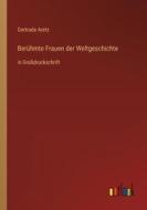 Berühmte Frauen der Weltgeschichte di Gertrude Aretz edito da Outlook Verlag