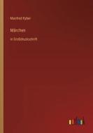 Märchen di Manfred Kyber edito da Outlook Verlag