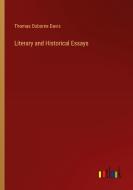 Literary and Historical Essays di Thomas Osborne Davis edito da Outlook Verlag