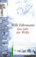 Das Jahr der Wölfe di Willi Fährmann edito da Arena Verlag GmbH